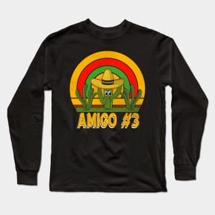 Amigo #3 funny mexican taco day Long Sleeve T-Shirt